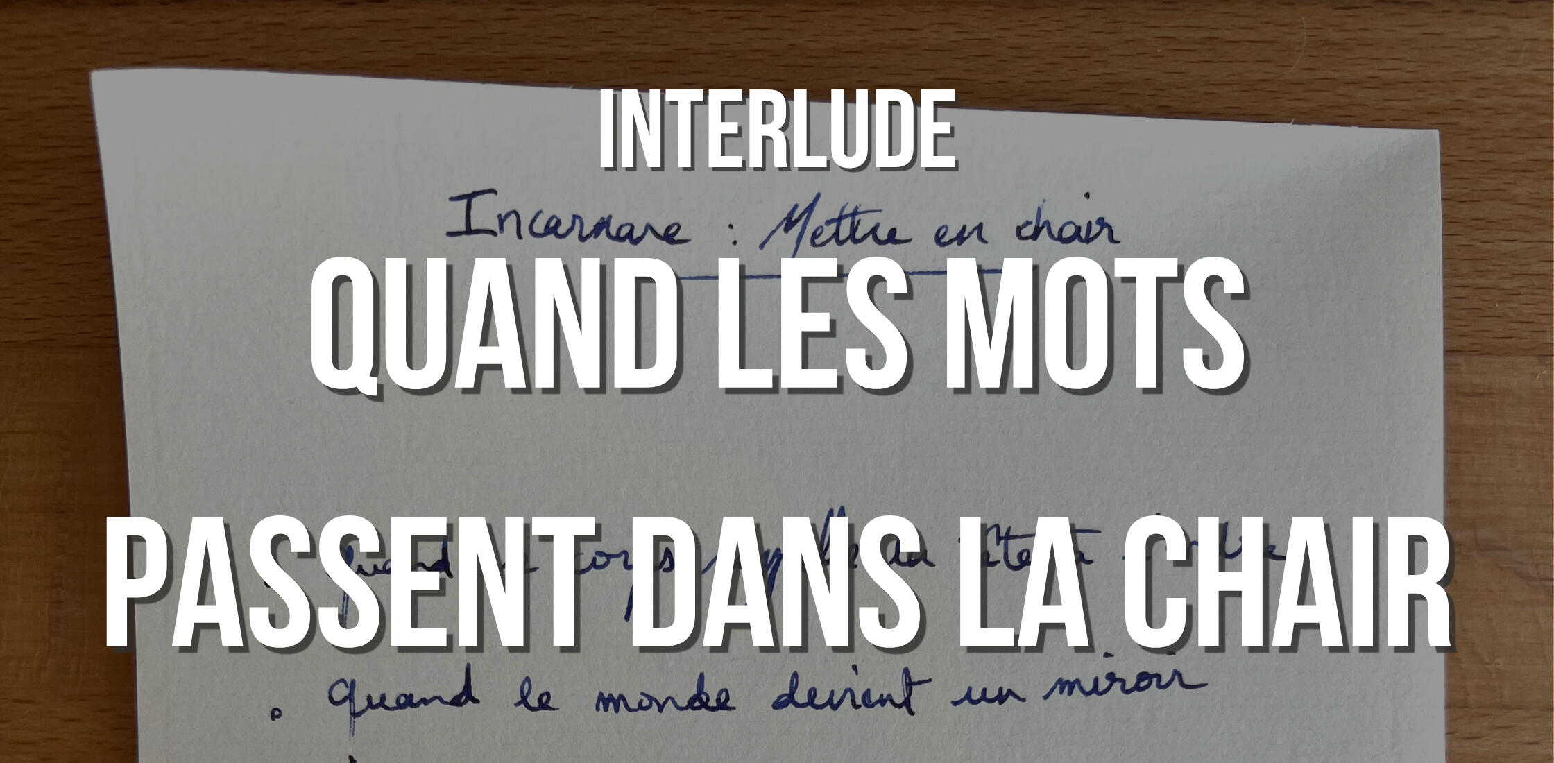 Quand les mots passent dans la chair