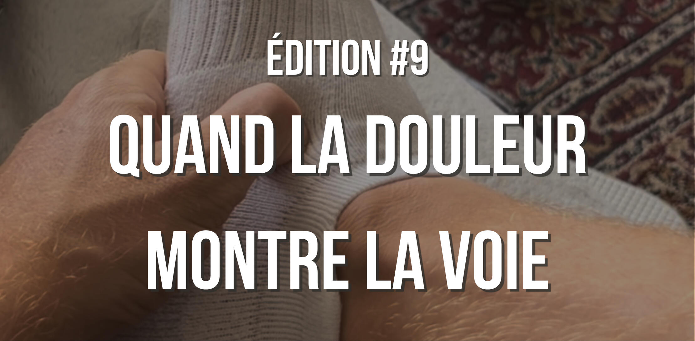 Quand la douleur montre la voie Quand la douleur montre la voie